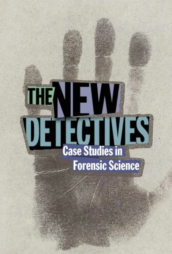 Officielt coverbillede for The New Detectives: Case Studies in Forensic Science