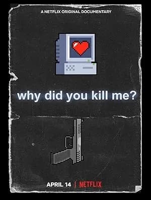 Why Did You Kill Me? promotional poster