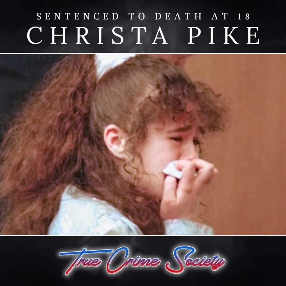Sentenced to Death at 18 | Christa Pike & The Murder of Colleen — True Crime Society, podcast-episode