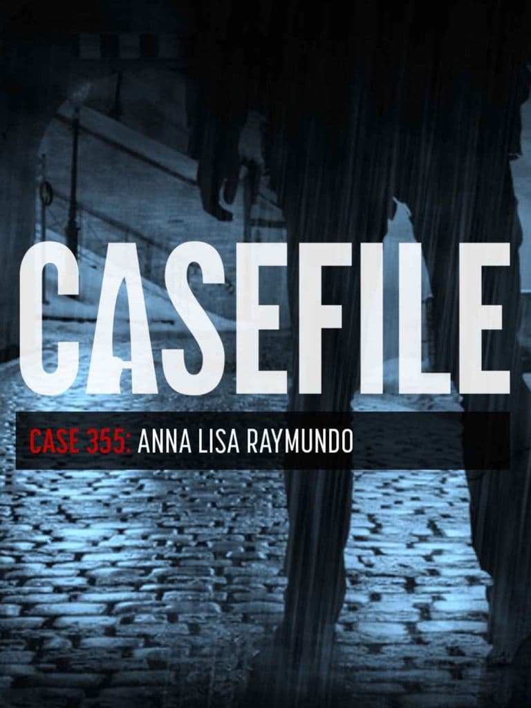 Case 355: Anna Lisa Raymundo — Casefile, podcast-episode