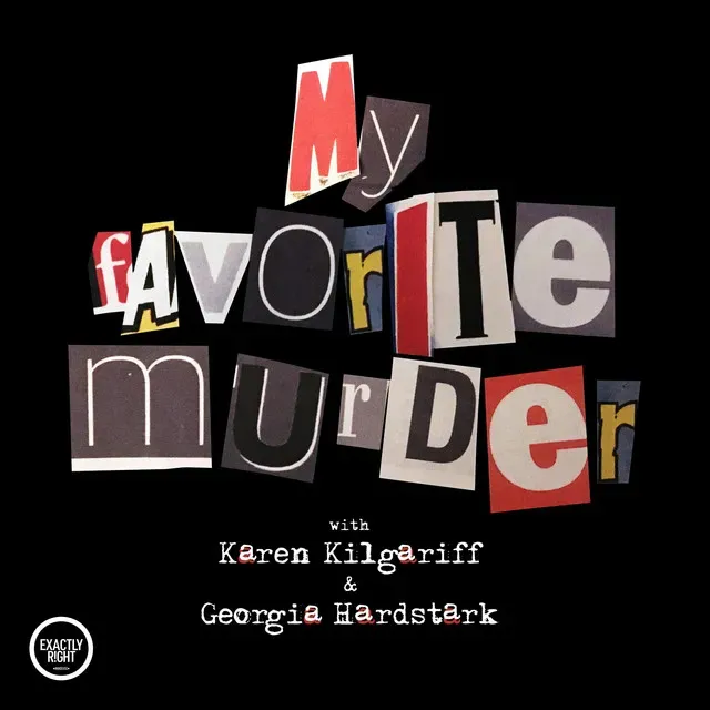 My Favorite Murder: humorous revolution in true crime