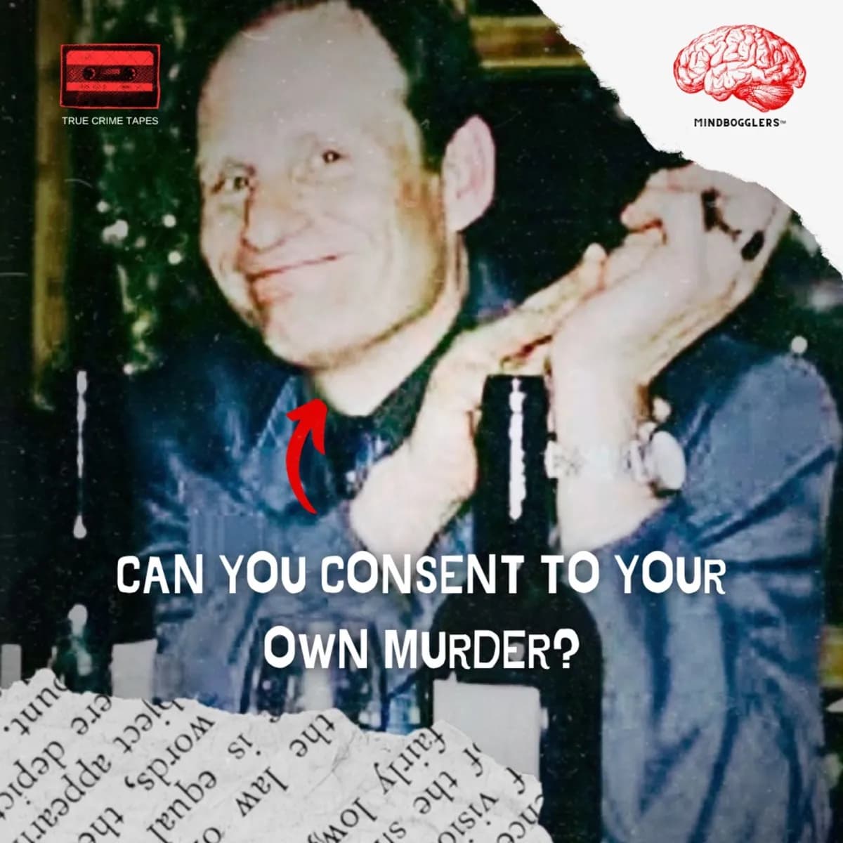 S3 E1: Can You Consent To Being Eaten? | Case of Armin Meiwes — Mind Bogglers, podcast-episode