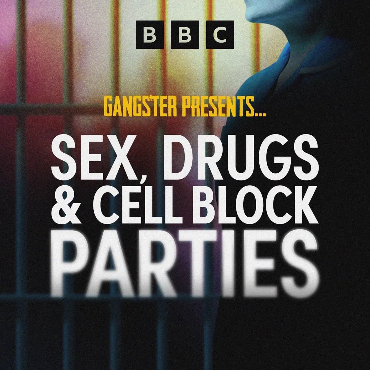 Introducing... Gangster Presents... Sex, Drugs & Cell Block Parties — Bad People, podcast-episode