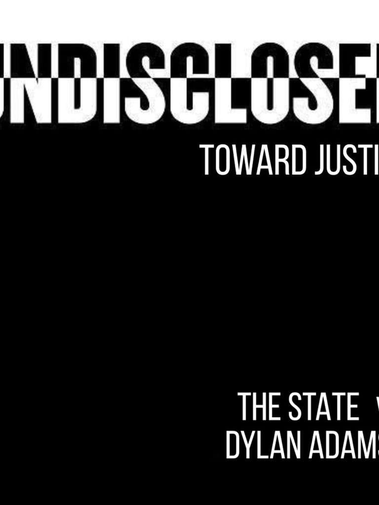 S9 Ep2: S9, The State v. Dylan Adams - Addendum 1 — Undisclosed: Toward Justice, podcast-episode